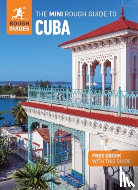 Guides, Rough, Boobbyer, Claire - The Mini Rough Guide to Cuba: Travel Guide with eBook