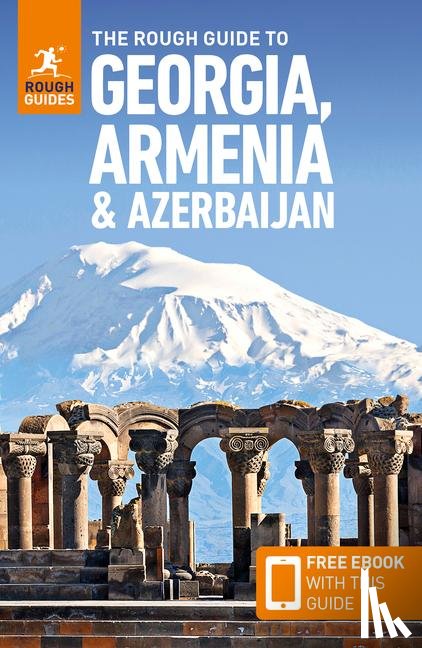 Guides, Rough, Morton, Owen, Prince, Adam, Taylor, Natalie - The Rough Guide to Georgia, Armenia & Azerbaijan: Travel Guide with eBook