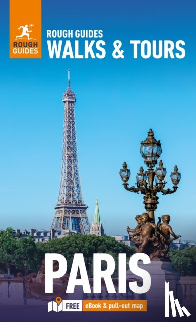 Guides, Rough, Ifans, Rachel - Rough Guides Walks and Tours Paris: Top 20 Itineraries for Your Trip: Travel Guide with eBook