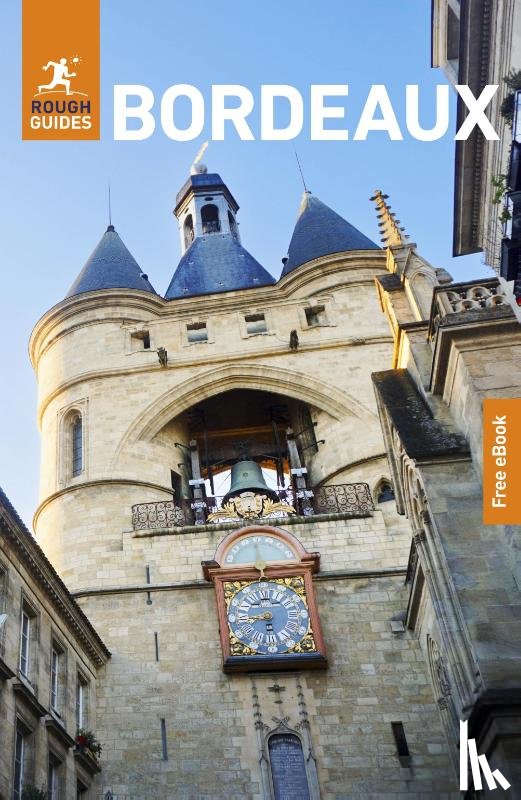 Guides, Rough, Butler, Stuart - Rough Guides Bordeaux: Travel Guide with eBook