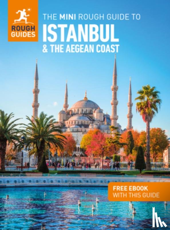 Guides, Rough, Stables, Daniel - The Mini Rough Guide to Istanbul and the Aegean Coast: Travel Guide with eBook