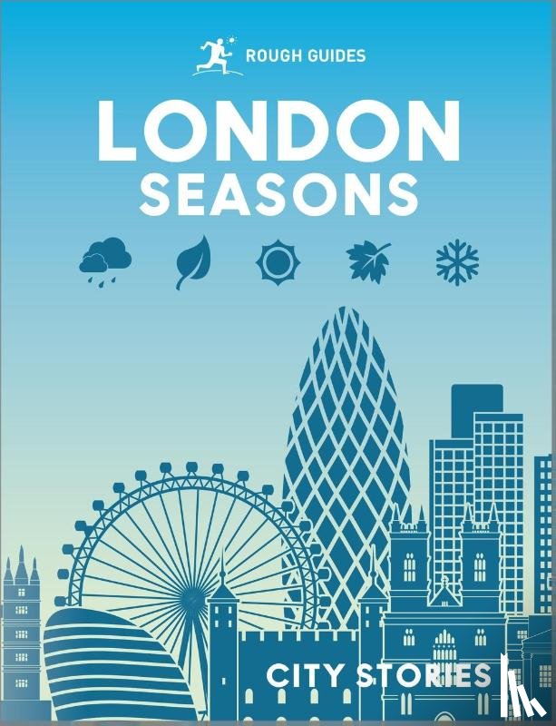 Guides, Rough, Williams, Beth, Reeves, Joanna, Drynan, Kate - Rough Guides London Seasons
