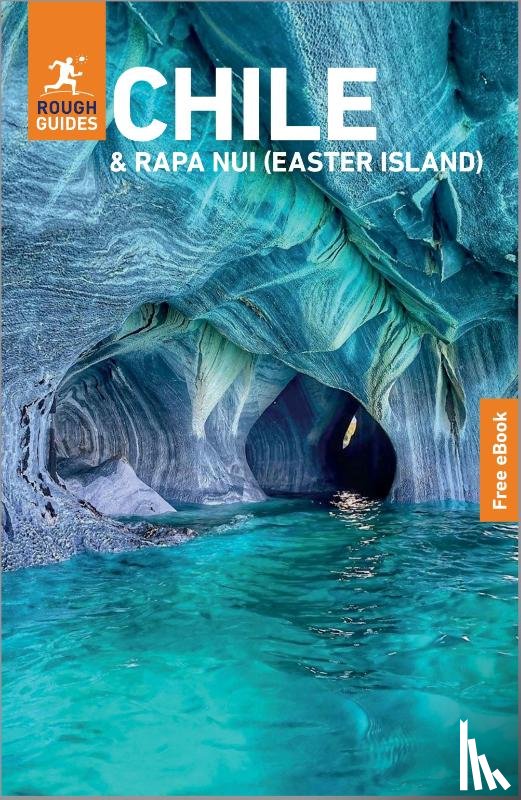 Guides, Rough - Rough Guides Chile and Rapa Nui (Easter Island): Travel Guide with eBook