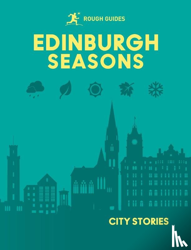 Guides, Rough, Drynan, Kate, Davies, Libby, Lawrence, Rachel - Rough Guides City Stories: Edinburgh Seasons
