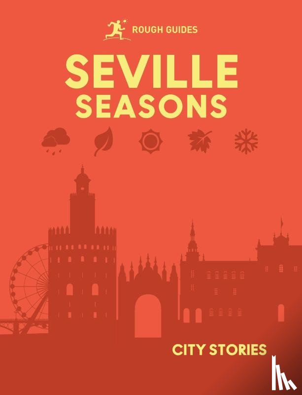 Guides, Rough - Rough Guides City Stories: Seville Seasons