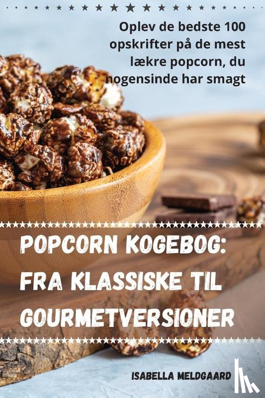 Isabella Meldgaard - Popcorn kogebog