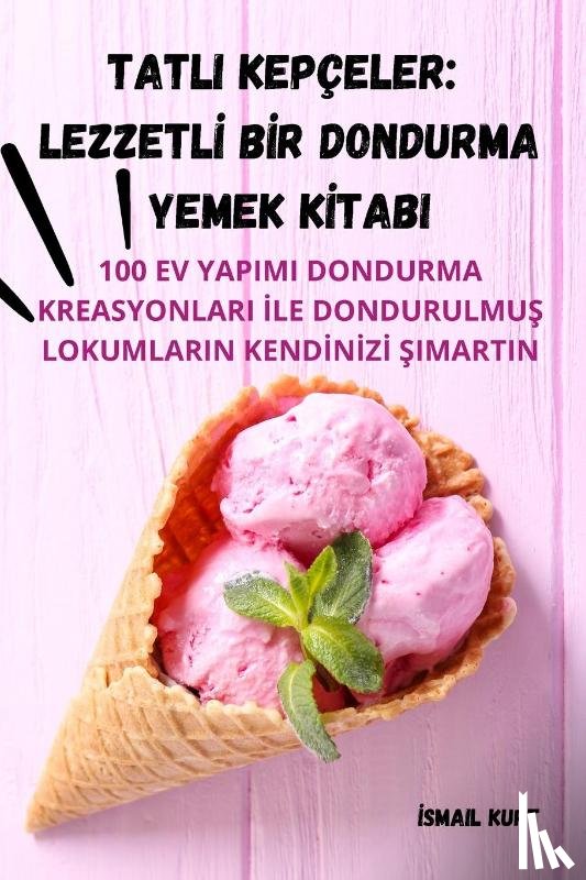 İsmail Kurt - Tatli Kepceler