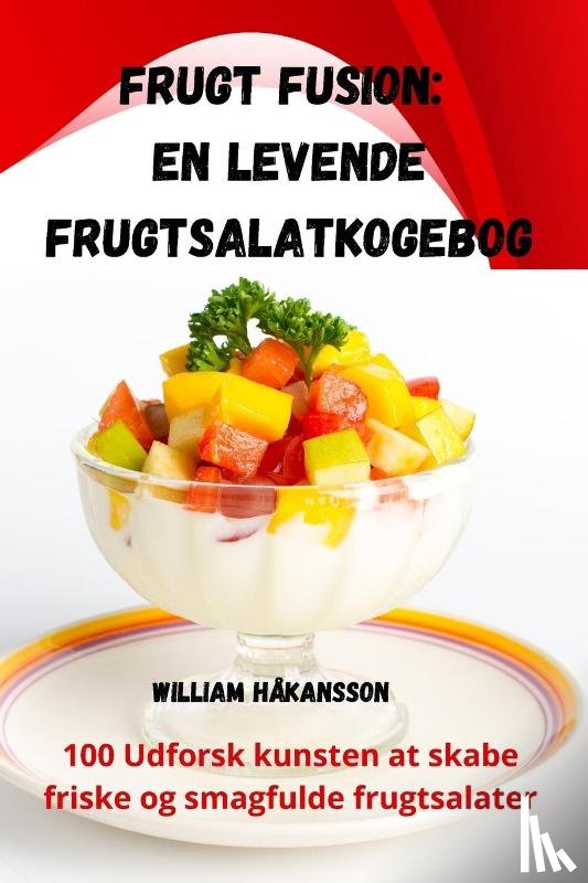 William Hakansson - Frugt Fusion