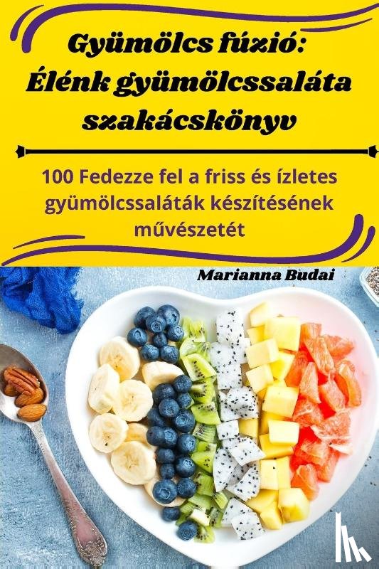 Marianna Budai - Gyumolcs fuzio