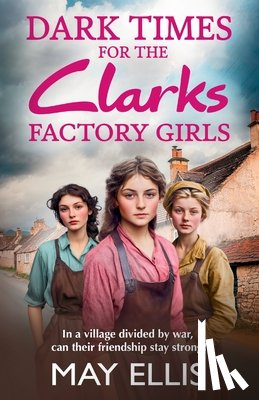 Ellis, May - Dark Times for the Clarks Factory Girls
