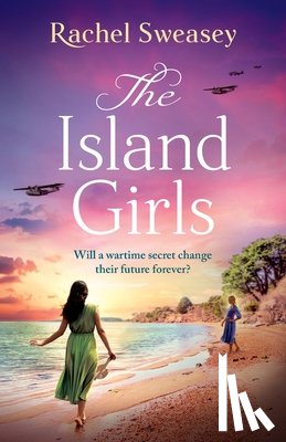 Rachel Sweasey - The Island Girls