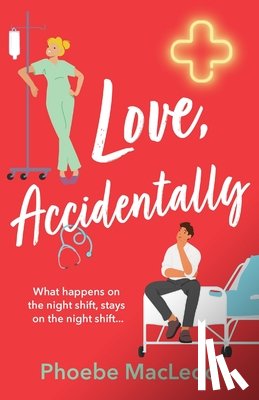 MacLeod, Phoebe - Love, Accidentally