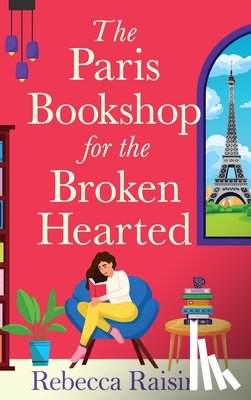 Raisin, Rebecca - The Paris Bookshop for the Broken-Hearted