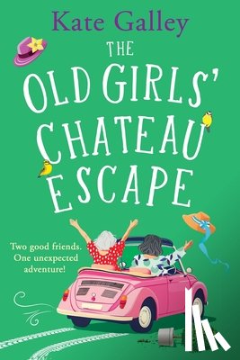 Galley, Kate - The Old Girls' Chateau Escape