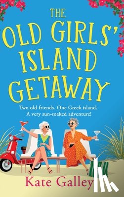 Galley, Kate - The Old Girls' Island Getaway