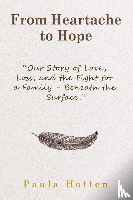 Hotten, Paula - From Heartache to Hope