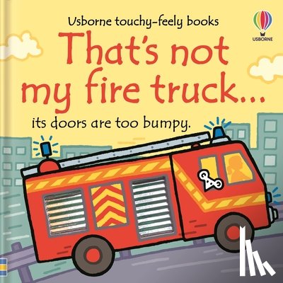 Watt, Fiona - That's Not My Fire Truck...
