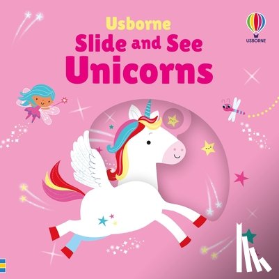 Watt, Fiona - Slide and See Unicorns