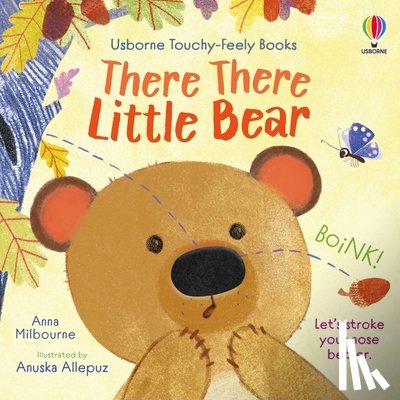 Milbourne, Anna - There There Little Bear