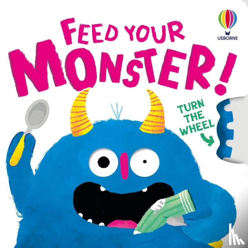 Milbourne, Anna - Feed your Monster