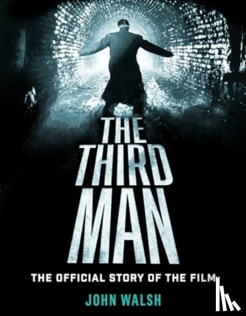 Walsh, John - The Third Man: The Official Story of the Film