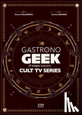 Villanova, Thibaud - Gastronogeek Special Cult Series