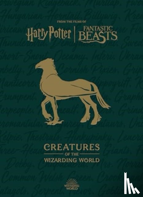 Revenson, Jody - Harry Potter: The Creatures of the Wizarding World