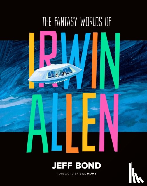 Bond, Jeff - The Fantasy Worlds of Irwin Allen