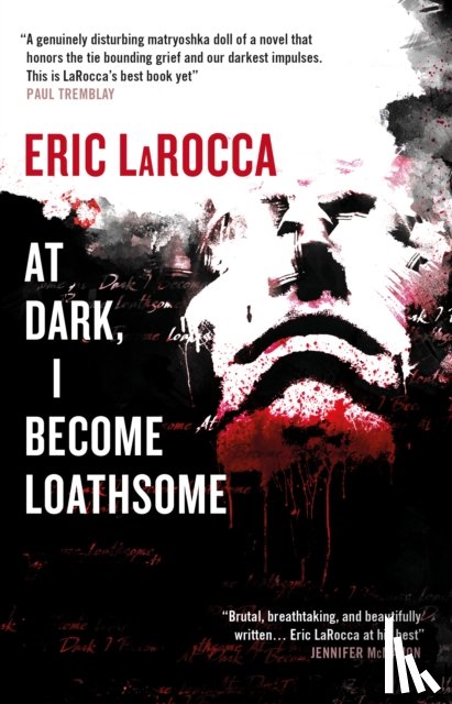 LaRocca, Eric - At Dark, I Become Loathsome