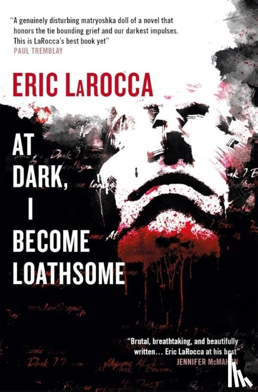 LaRocca, Eric - At Dark, I Become Loathsome