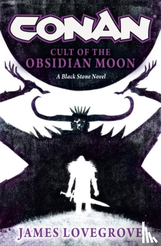Lovegrove, James - Conan: Cult of the Obsidian Moon