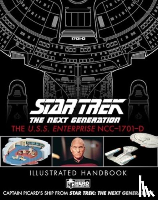 Robinson, Ben, Reily, Marcus - Star Trek The Next Generation: The U.S.S. Enterprise NCC-1701-D Illustrated Handbook