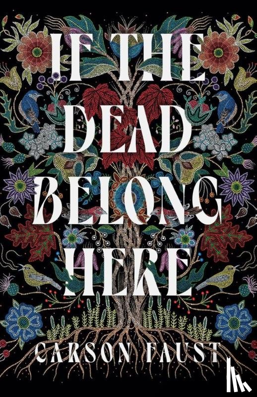 Faust, Carson - If the Dead Belong Here