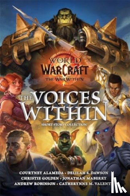 Alameda, Courtney, S Dawson, Delilah, Golden, Christie, Maberry, Jonathan - World of Warcraft: The Voices Within (Short Story Collection)