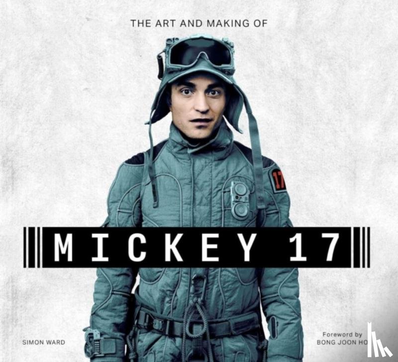 Ward, Simon - The Art and Making of Mickey-17
