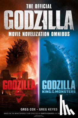 Cox, Greg - The Official Godzilla Movie Novelization Omnibus (Godzilla, Godzilla: King of the Monsters)