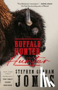 Graham Jones, Stephen - The Buffalo Hunter Hunter