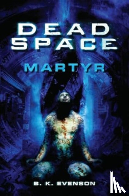 Evenson, Brian - Dead Space - Martyr