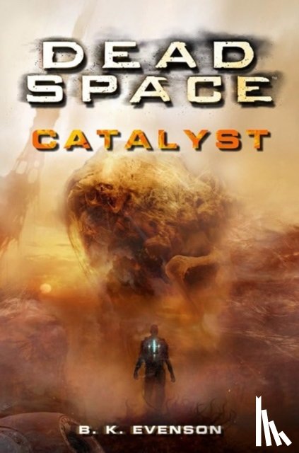 Evenson, Brian - Dead Space - Catalyst