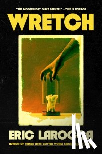 LaRocca, Eric - Wretch: or, The Unbecoming of Porcelain Khaw