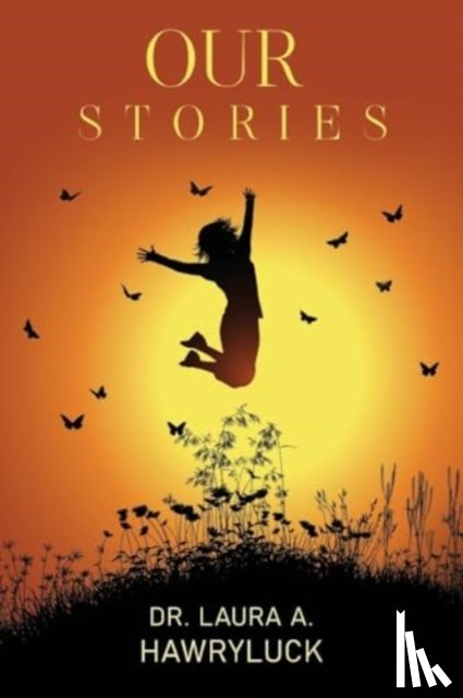 Hawryluck, Dr. Laura A. - Our Stories