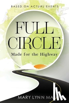 Mason, Mary Lynn - Full Circle: Made for the Highway