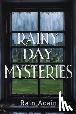 Acain, Rain - Rainy Day Mysteries