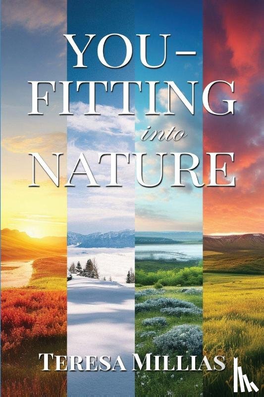 Millias, Teresa - YOU - Fitting into Nature