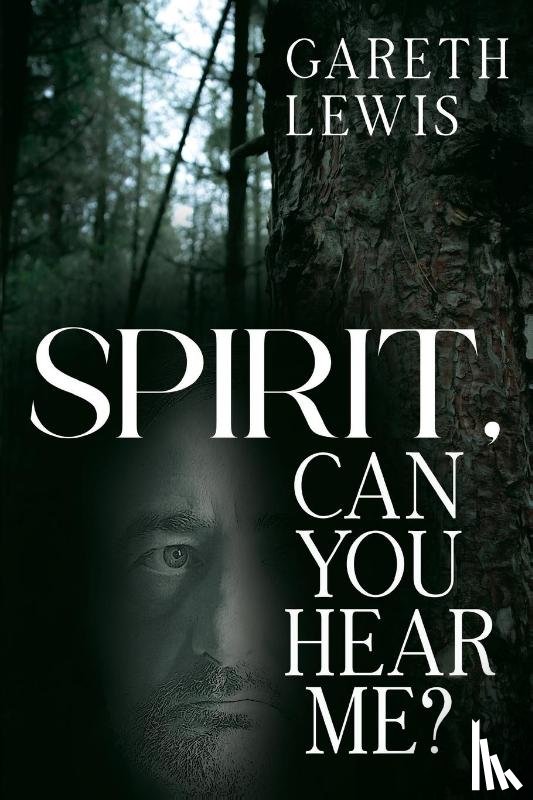 Lewis, Gareth - Spirit, Can You Hear Me?