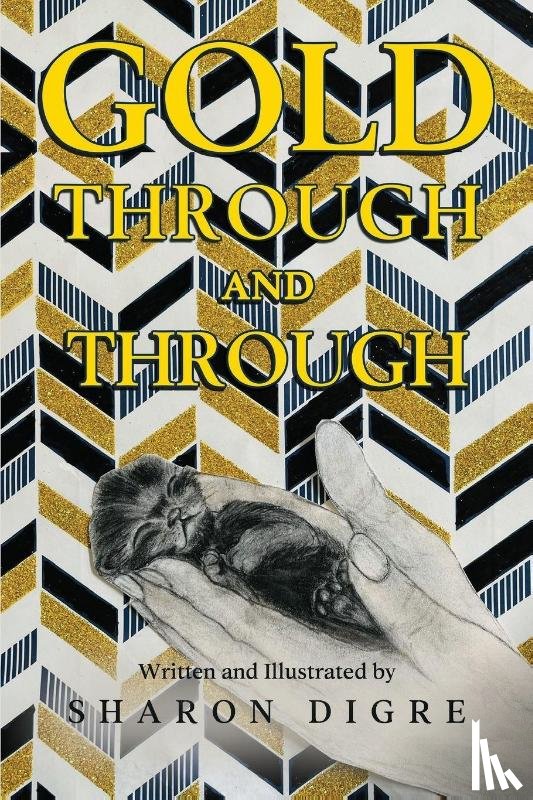 Digre, Sharon - Gold Through and Through