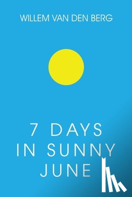 Berg, Willem van den - 7 Days in Sunny June