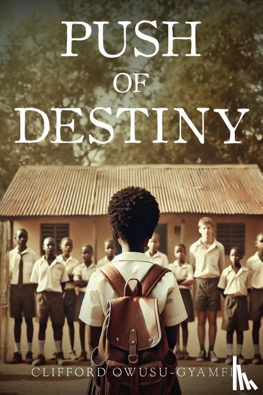 Owusu-Gyamfi, Clifford - Push of Destiny