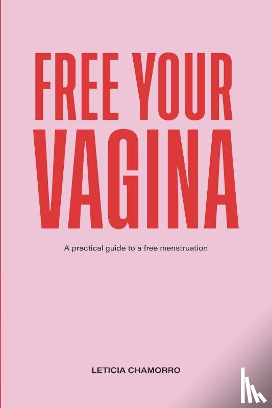 Chamorro, Leticia - Free Your Vagina