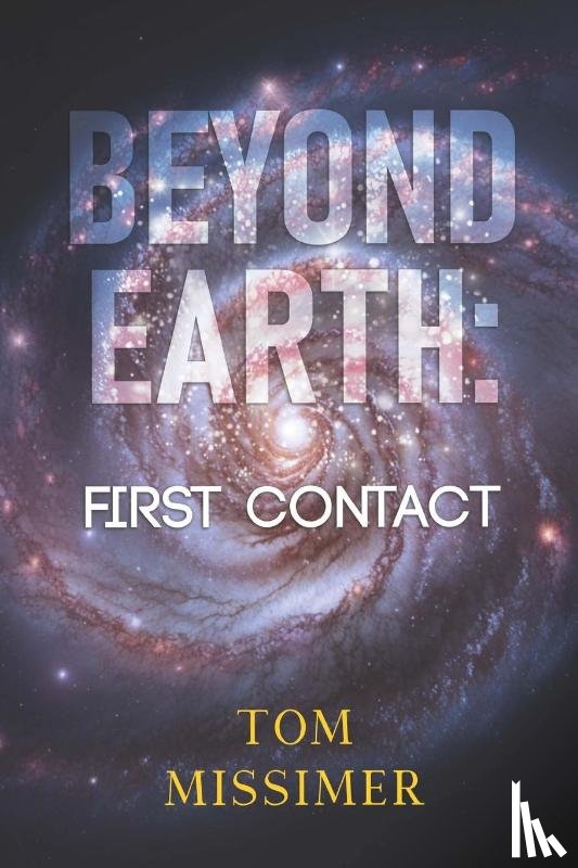 Missimer, Tom - Beyond Earth: First Contact